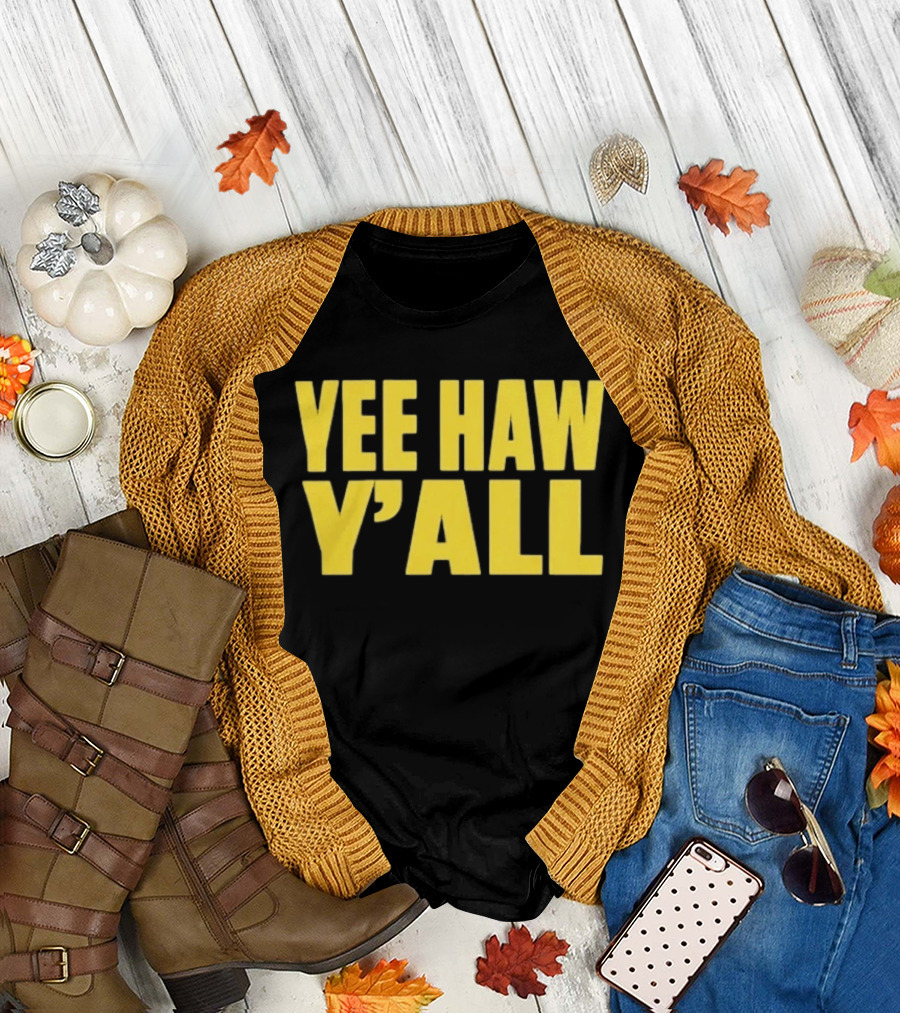 Yee Haw Y'all Ky For Ky Store T-Shirt