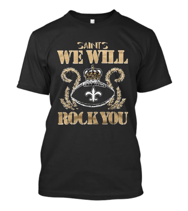 New Orleans Saints We Will Rock You Crown Fleur De Lis 2026 T-Shirt