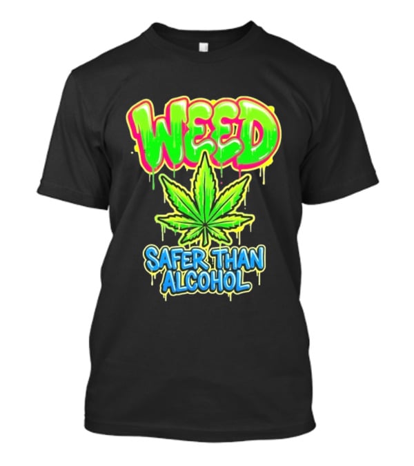 Weed Safer Than Alcohol Leaf Bright Graffiti T-Shirt