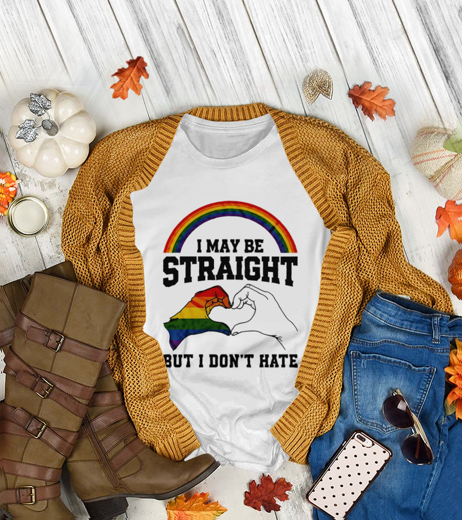 I May Be Straight But I Don't Hate Rainbow Heart Hands Pride T-Shirt