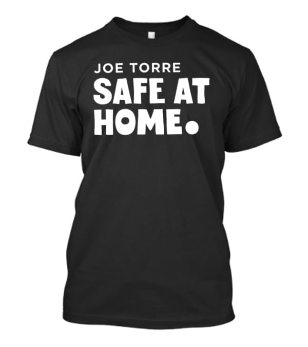 Joe Torre Safe At Home T-Shirt