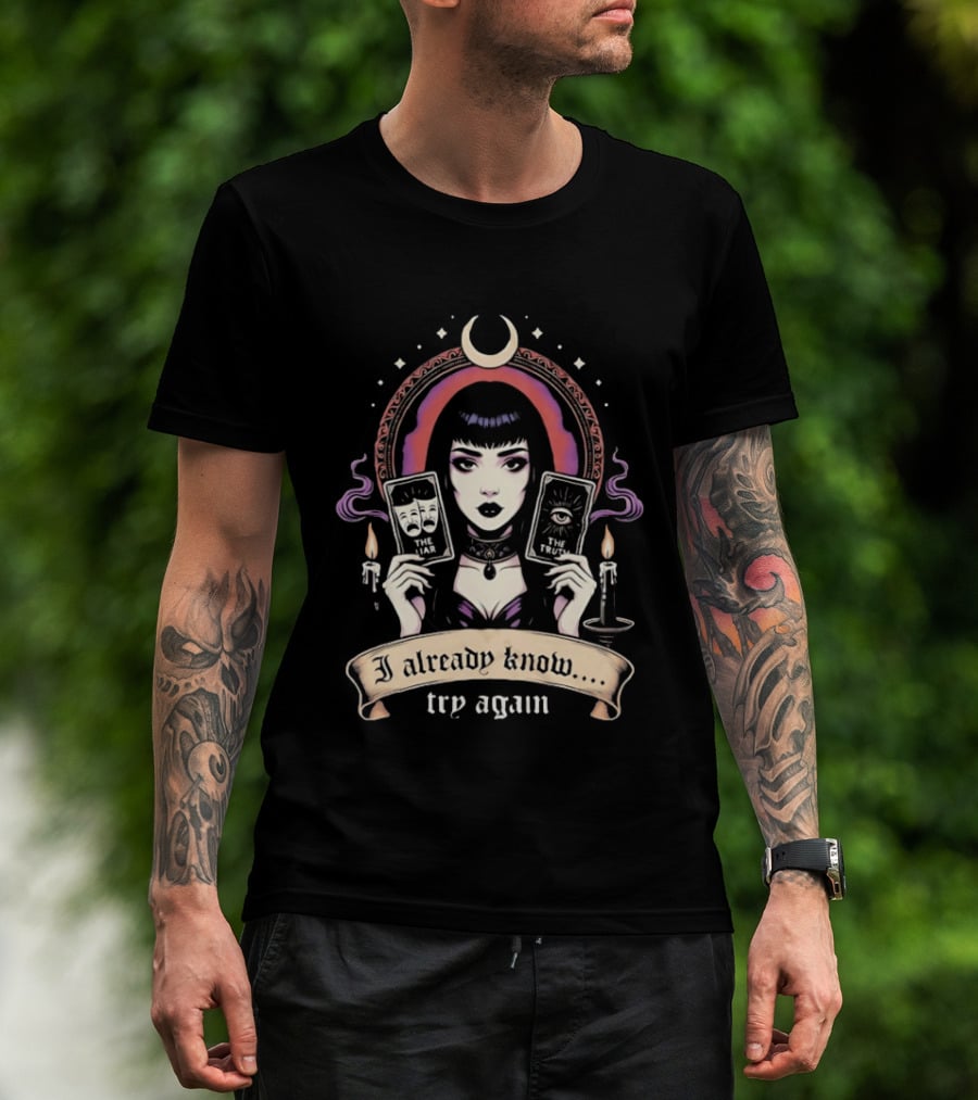 I Already Know Try Again Tarot Witch Gothic Moon Candles T-Shirt