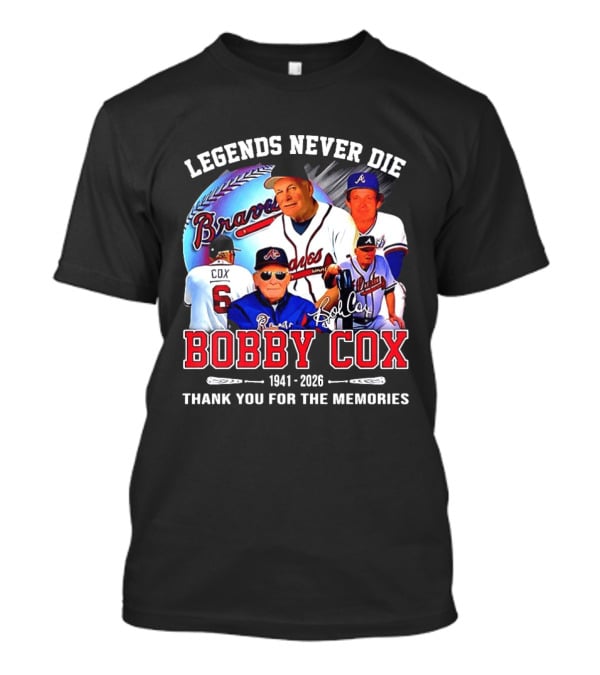 Legends Never Die Bobby Cox Atlanta Braves Baseball 1941 2026 Thank You For The Memories T-Shirt