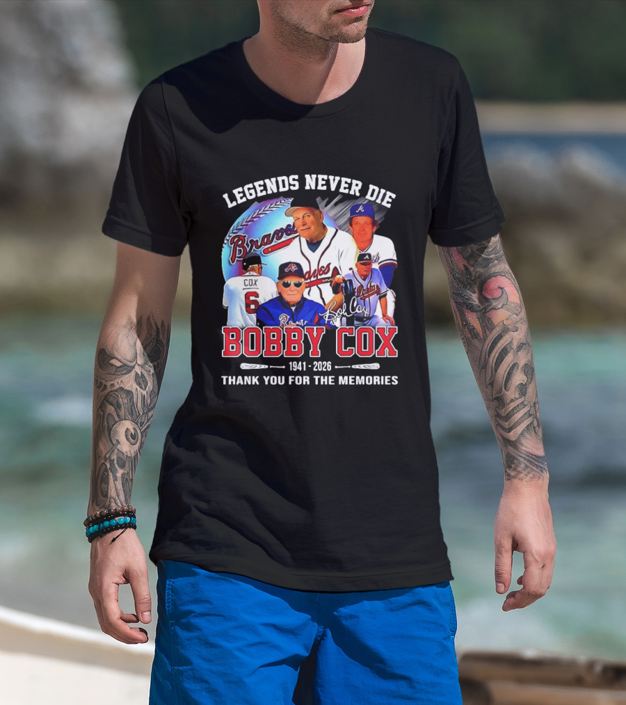 Legends Never Die Bobby Cox Atlanta Braves Baseball 1941 2026 Thank You For The Memories T-Shirt