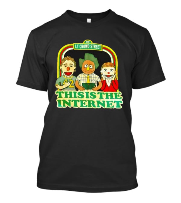 The IT Crowd Street This Is The Internet 0118 Muppet T-Shirt