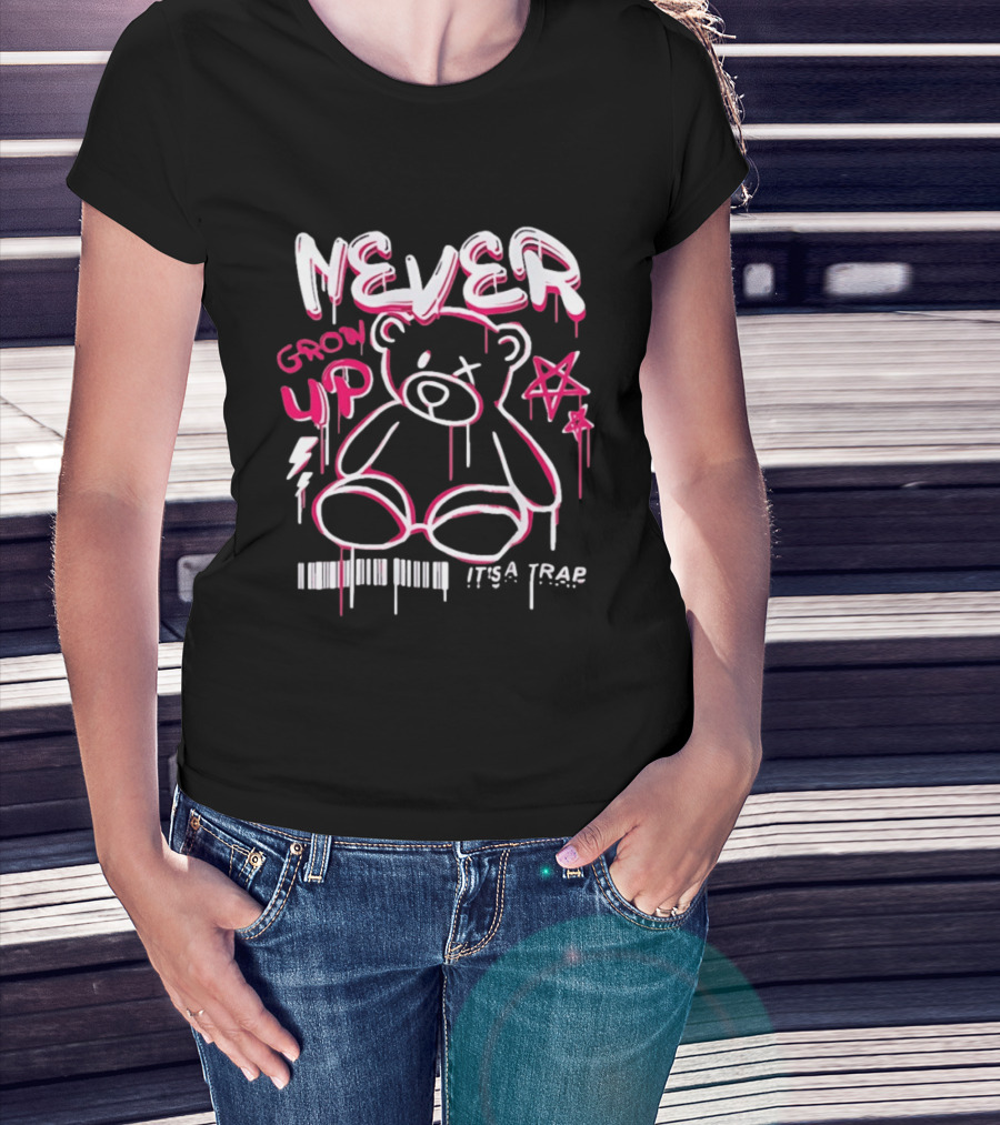 Never Grow Up It's A Trap Teddy Bear Graffiti Style With Star And Barcode T-Shirt
