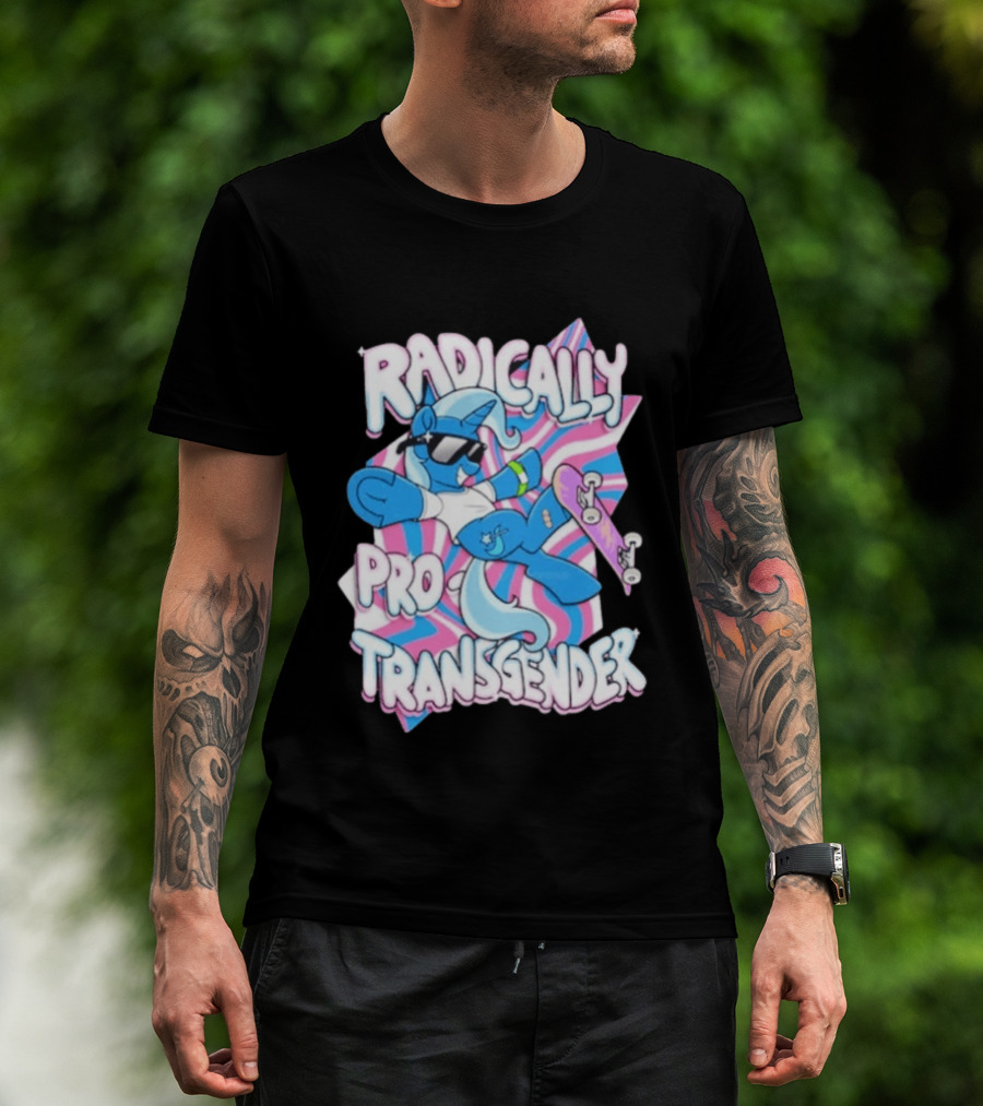 Radically Pro Transgender Skateboarding Unicorn With Sunglasses T-Shirt