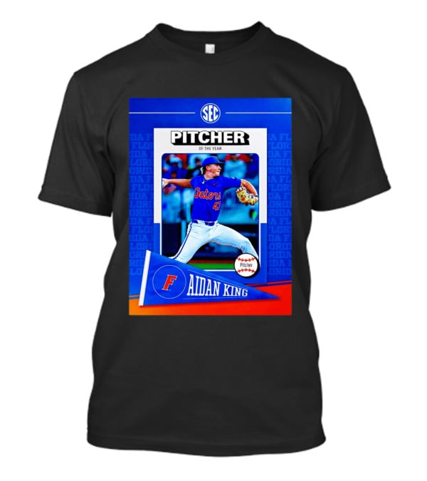 SEC Florida Gators Aidan King Pitcher Of The Year 2026 T-Shirt