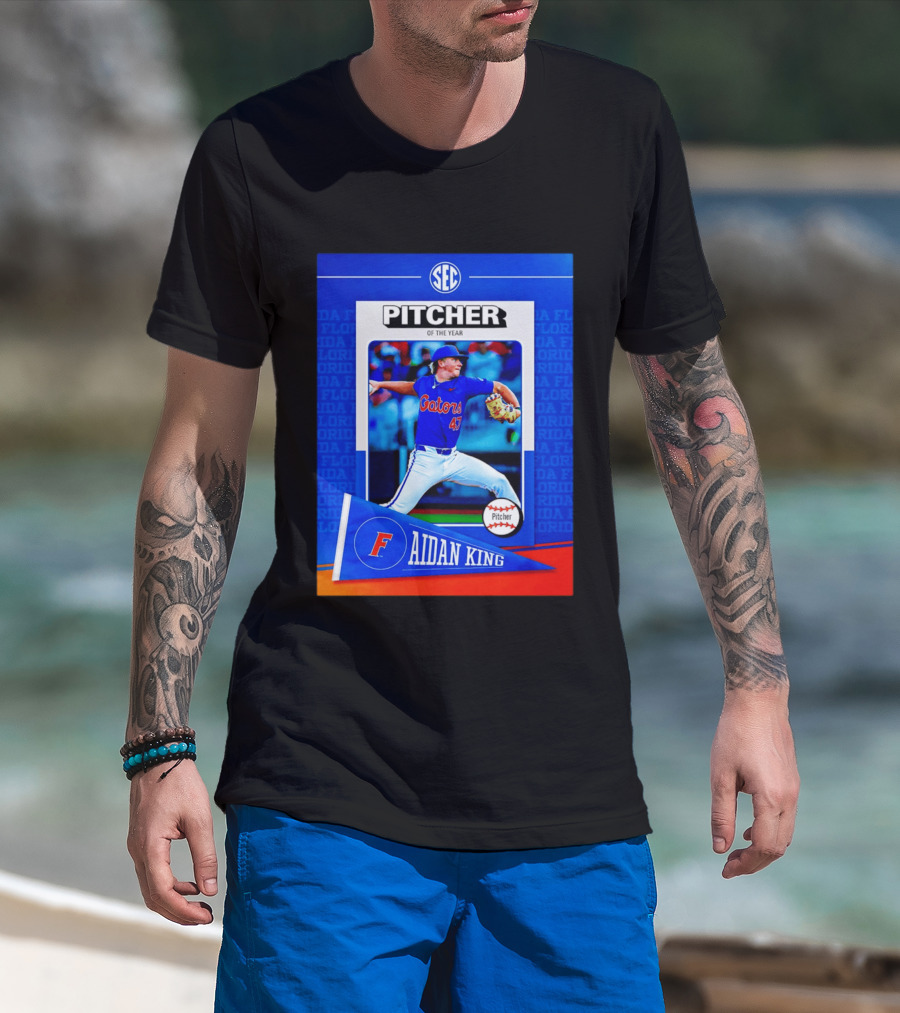 SEC Florida Gators Aidan King Pitcher Of The Year 2026 T-Shirt