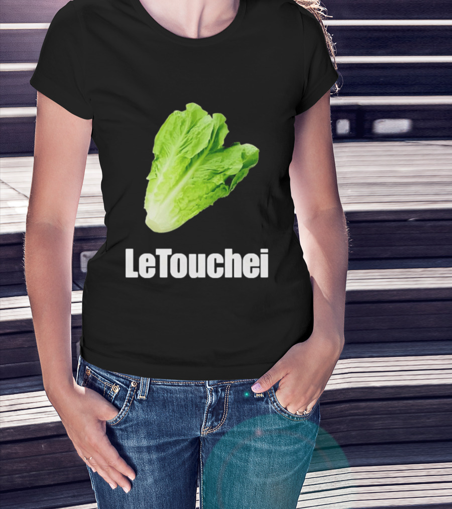 LeTouchei Lettuce Pun Humorous T-Shirt