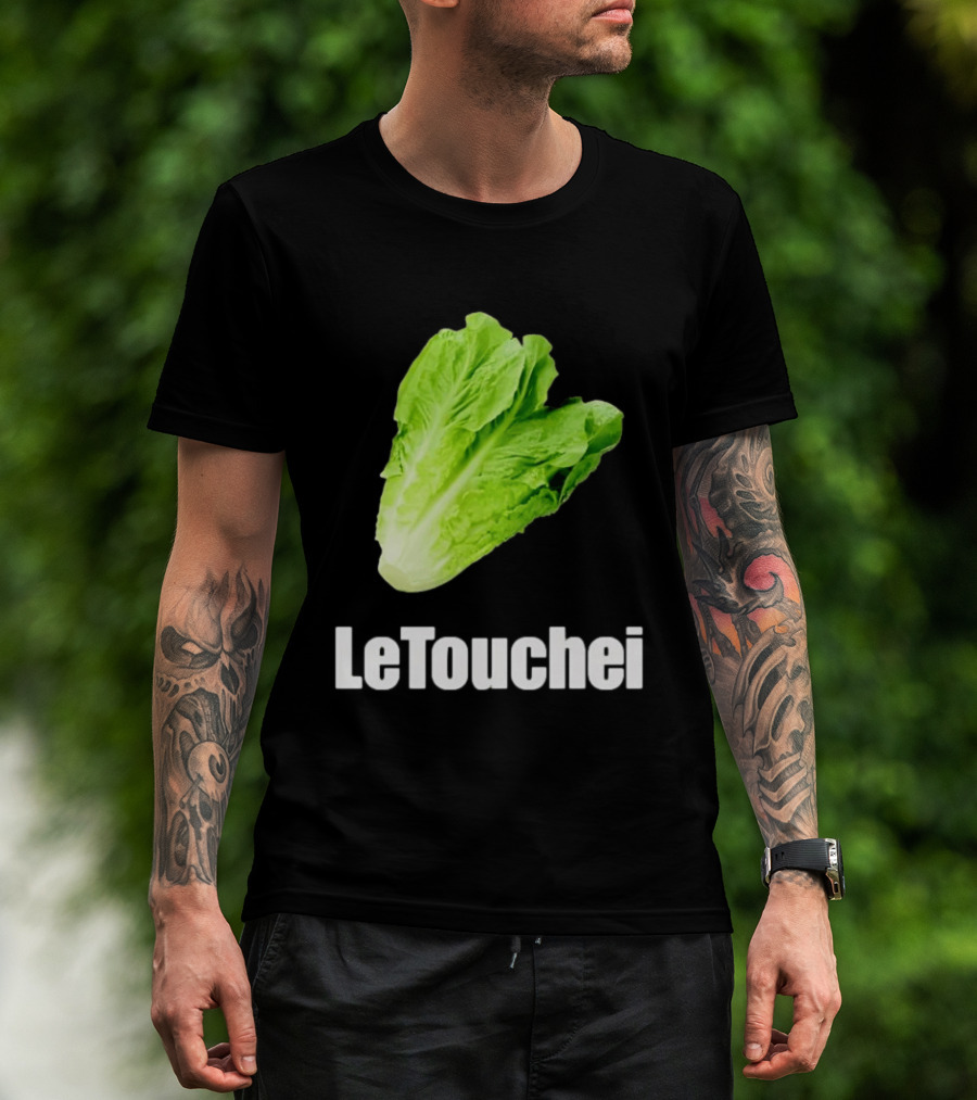 LeTouchei Lettuce Pun Humorous T-Shirt