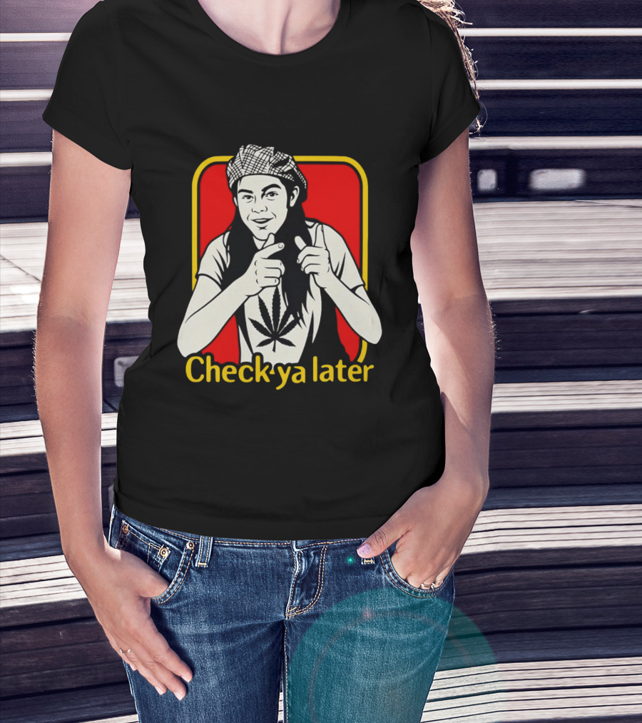 Check Ya Later Slater Dazed And Confused Retro Style Cannabis Leaf T-Shirt