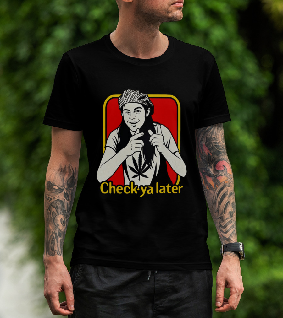 Check Ya Later Slater Dazed And Confused Retro Style Cannabis Leaf T-Shirt