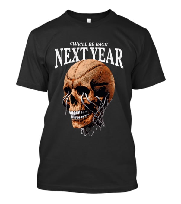 Minnesota Timberwolves Skull We'll Be Back Next Year Basketball Net T-Shirt