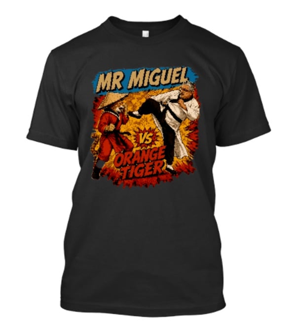 Mr Miguel Vs Orange Tiger Martial Arts Showdown T-Shirt