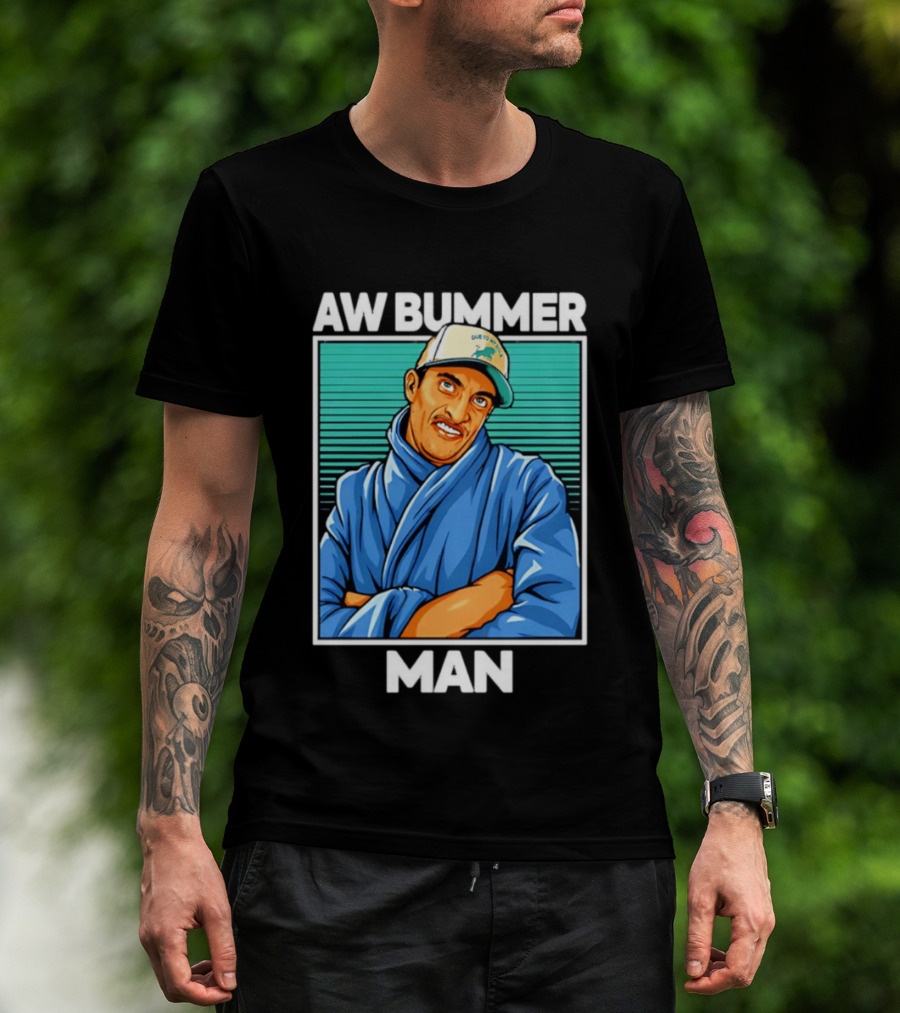AW Bummer Man PE Guy Due To Stew Cap T-Shirt