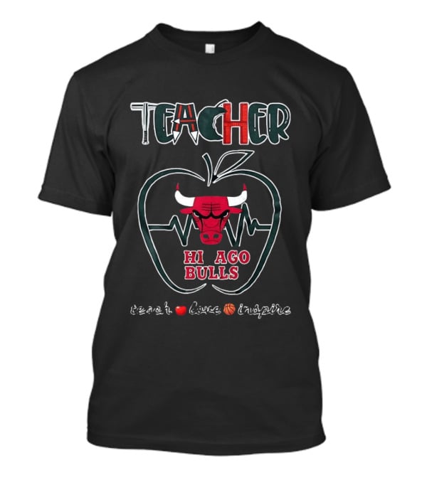 Teacher Teach Love Chicago Bulls Apple Basketball Inspire T-Shirt