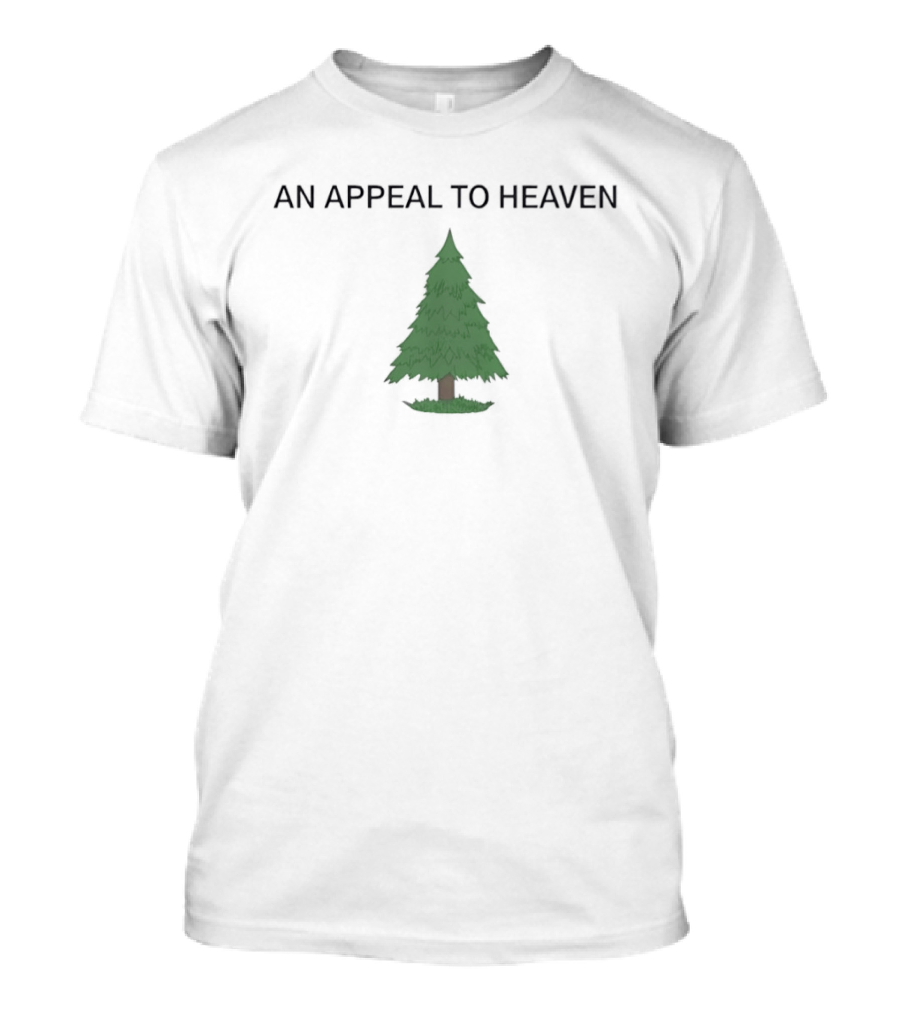 An Appeal To Heaven Pine Tree American Patriot Revolutionary Spirit T-Shirt