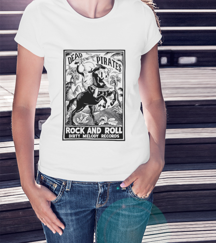 Dead Pirates Rock And Roll Dirty Melody Records Skull Skeleton Music T-Shirt