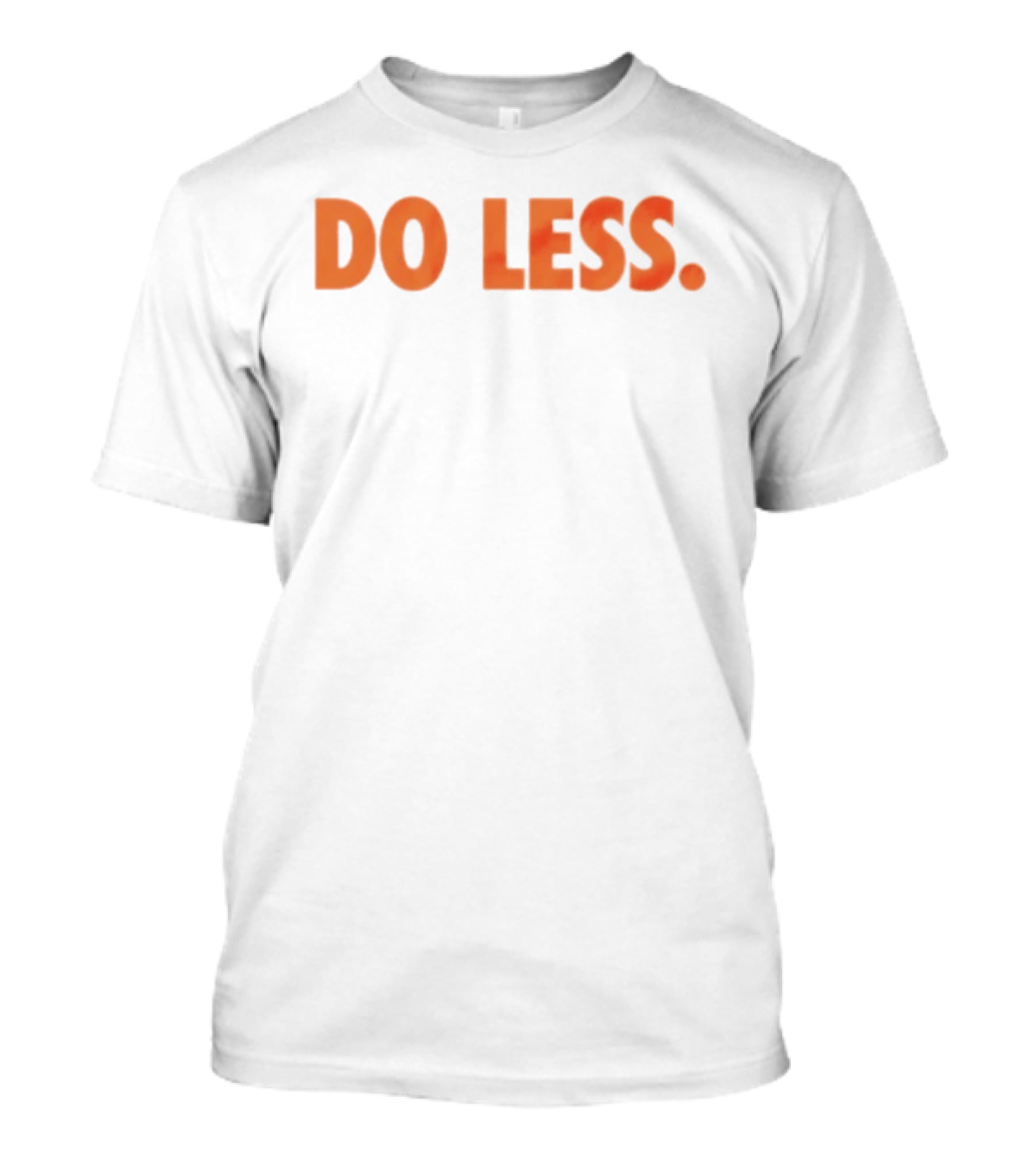 Do Less Minimalist Lifestyle Message T-Shirt