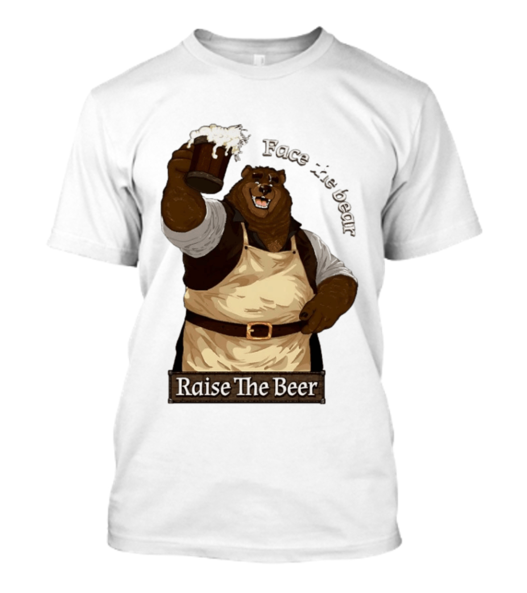 Face The Bear Raise The Beer Toast With A Cheerful Bear T-Shirt