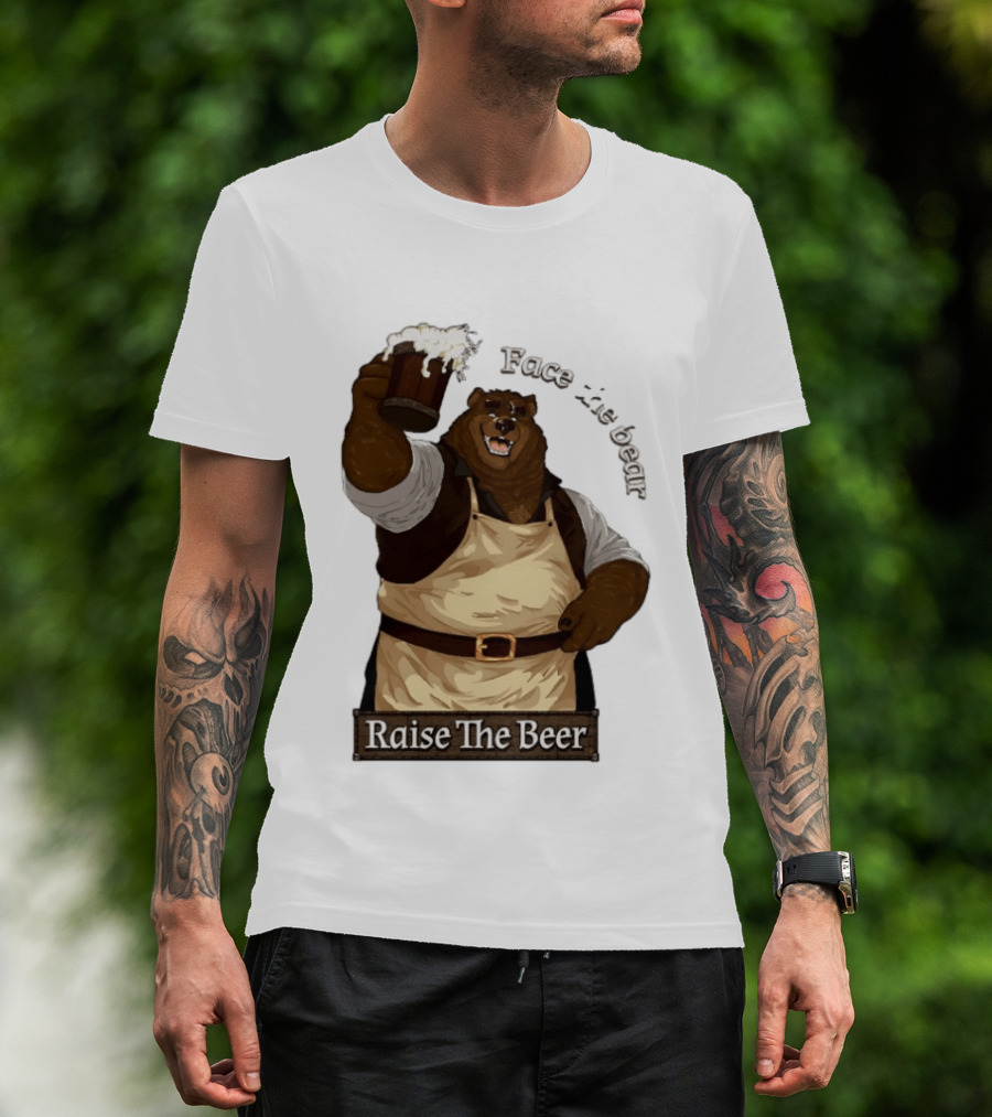 Face The Bear Raise The Beer Toast With A Cheerful Bear T-Shirt