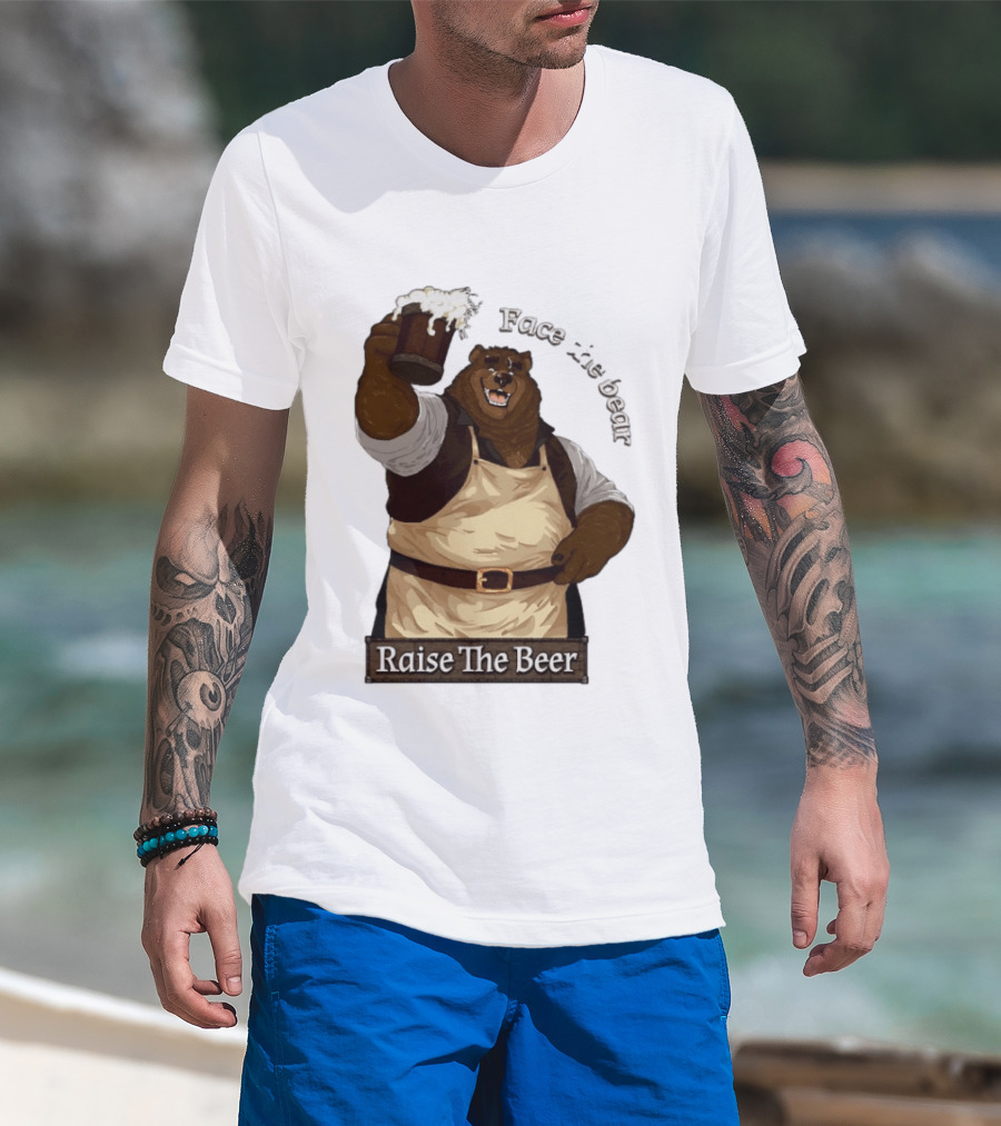 Face The Bear Raise The Beer Toast With A Cheerful Bear T-Shirt