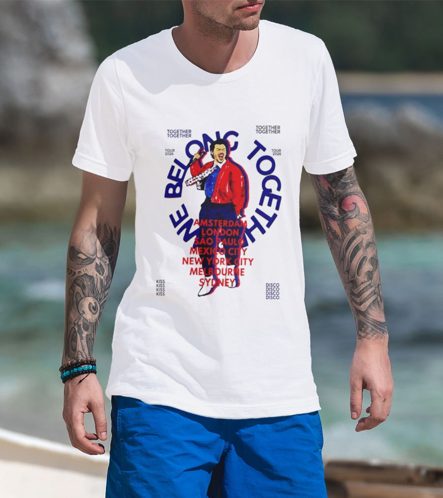 Together We Belong Tour 2026 Cities Amsterdam London Sao Paulo Mexico City New York Melbourne Sydney T-Shirt