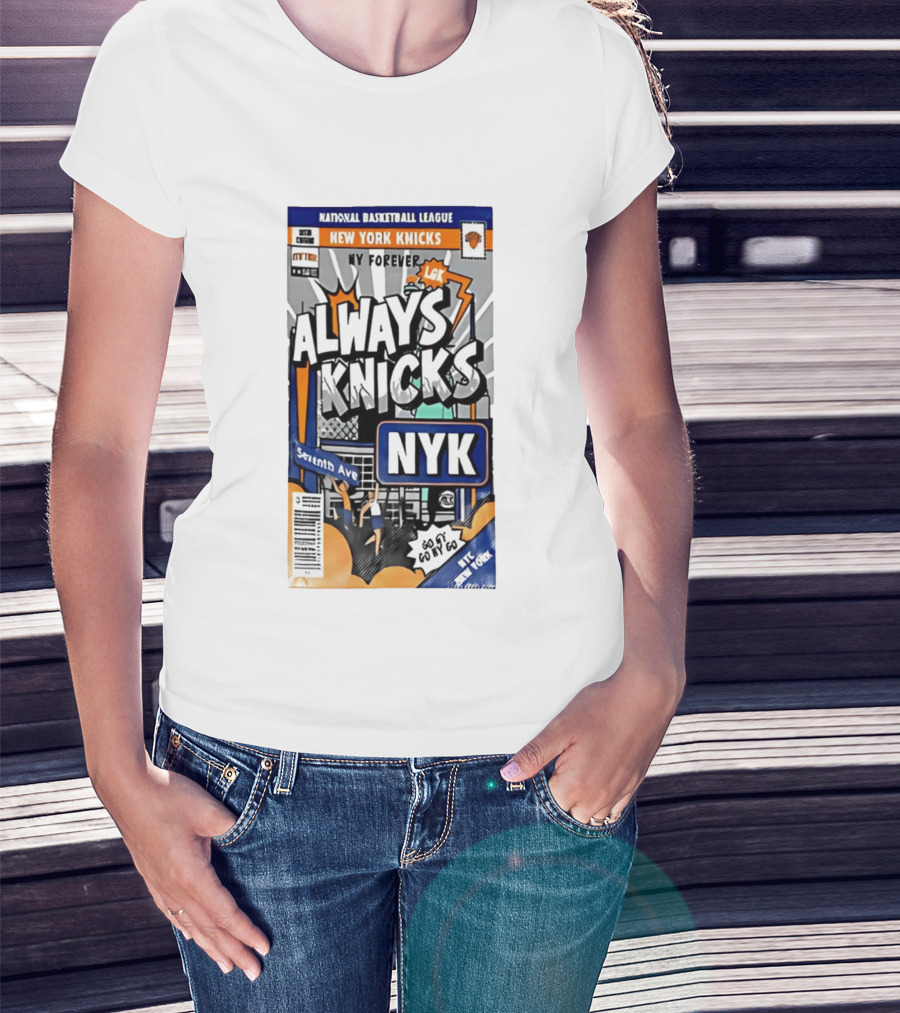 Always Knicks NY Forever Seventh Ave National Basketball League New York Knicks NYK T-Shirt