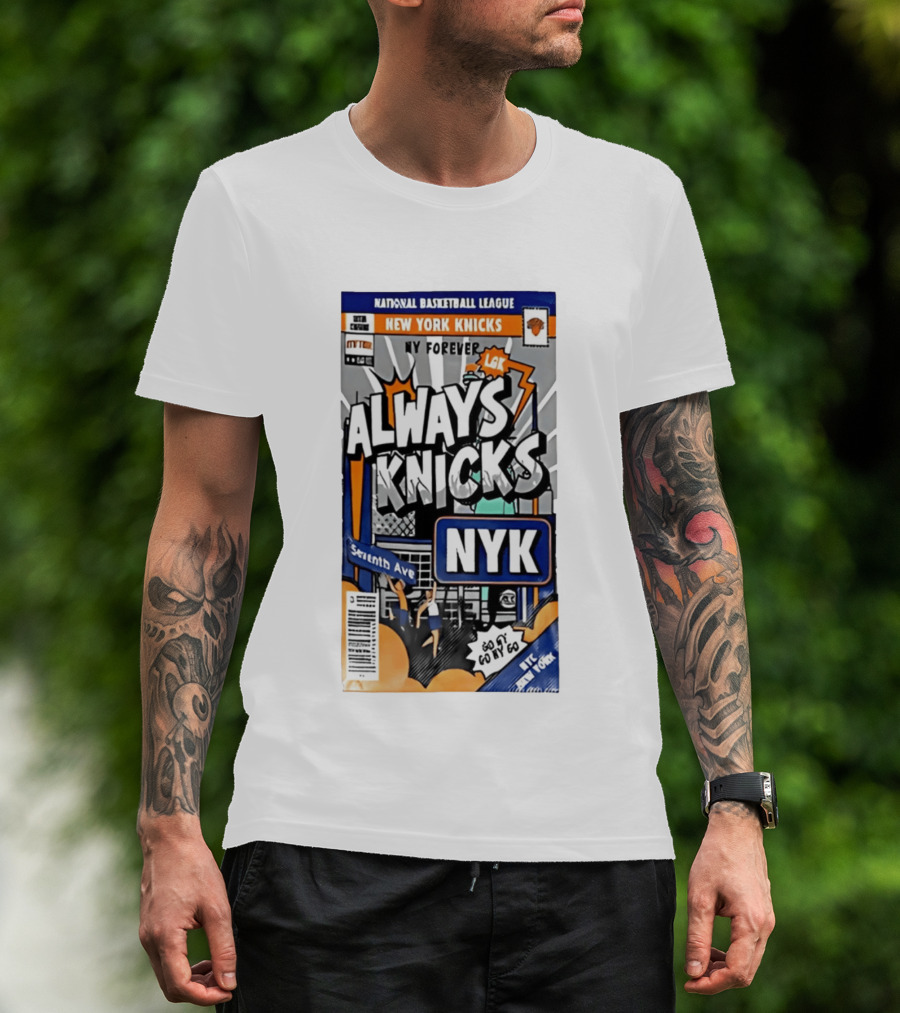 Always Knicks NY Forever Seventh Ave National Basketball League New York Knicks NYK T-Shirt