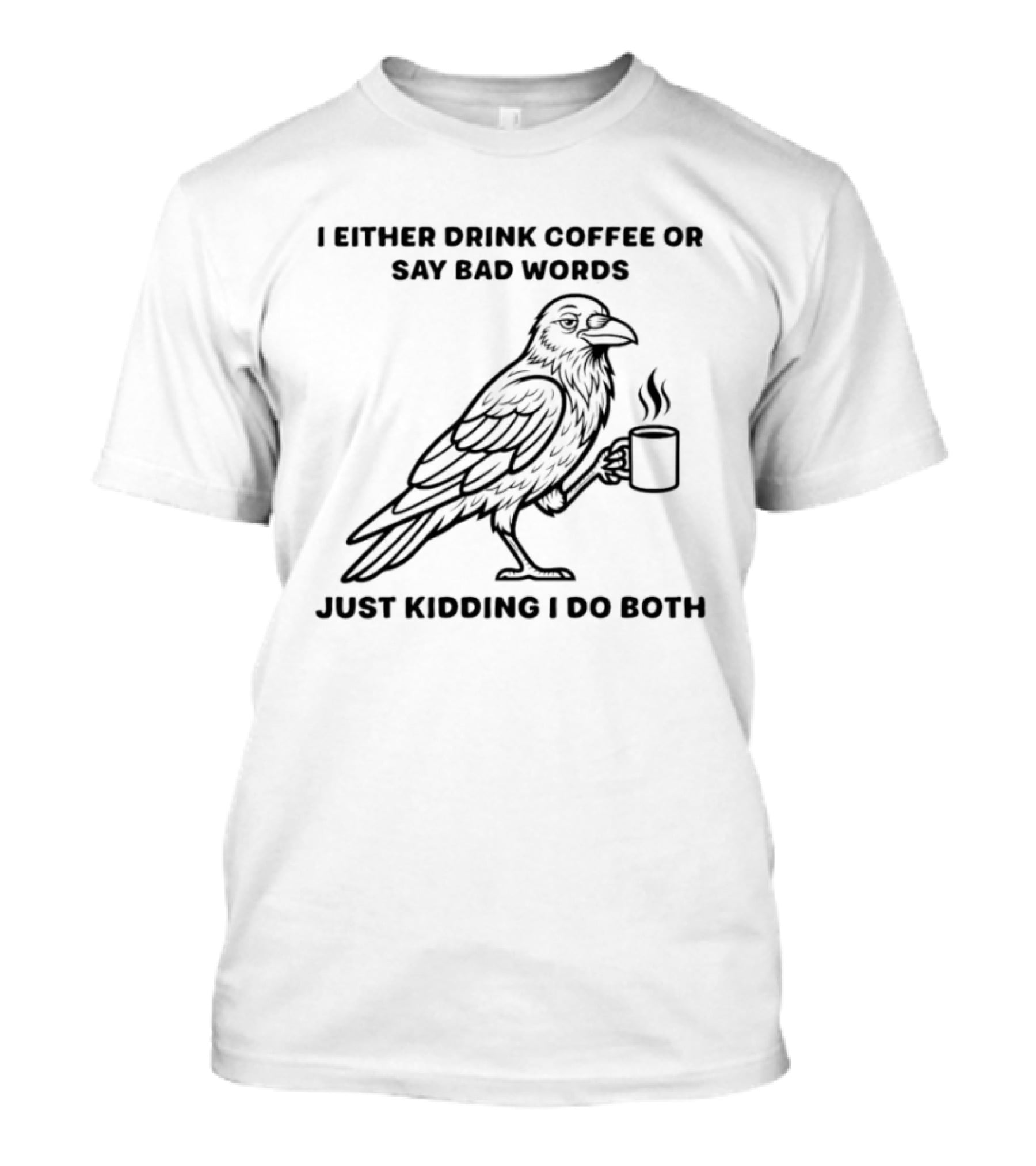 Grumpy Crow Drinking Coffee And Saying Bad Words Humor T-Shirt