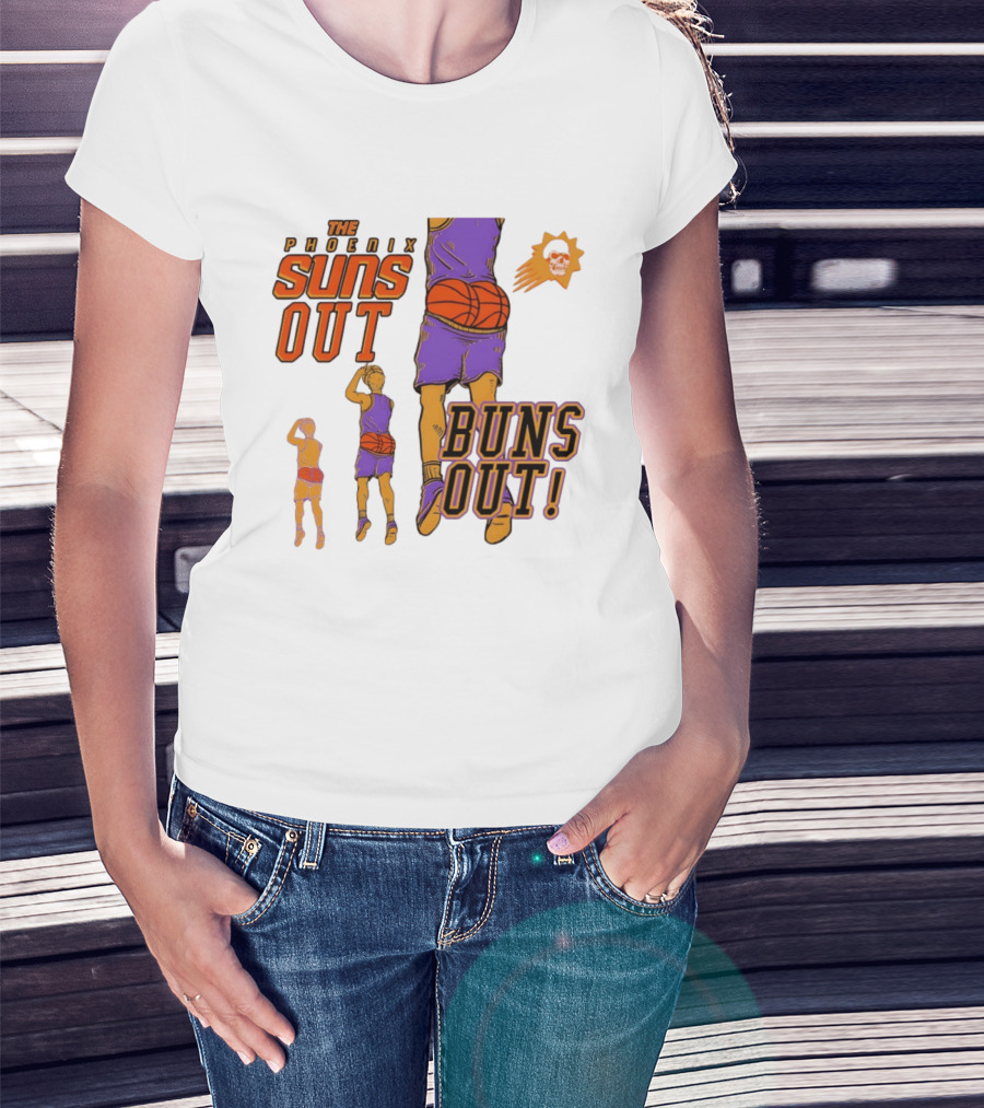 The Phoenix Suns Out Buns Out Basketball Player Fun T-Shirt