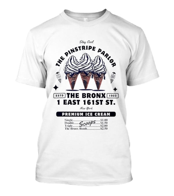 The Pinstripe Parlor The Bronx 1 East 161 St New York Yankees Estd 1903 Premium Ice Cream T-Shirt