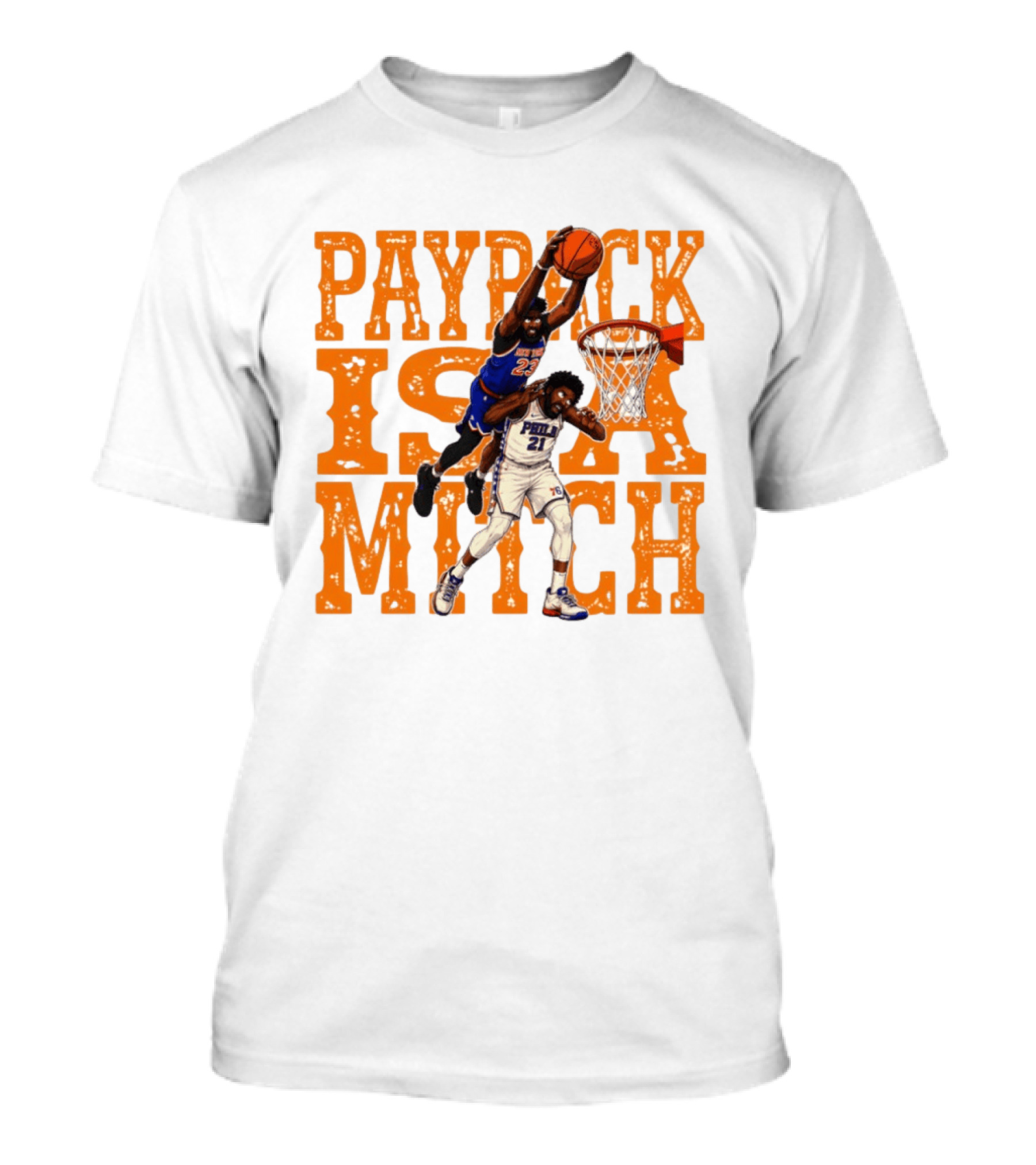 Payback Is A Mitch Joel Embiid Vs Mitchell Robinson New York Knicks 76ers Dunk T-Shirt