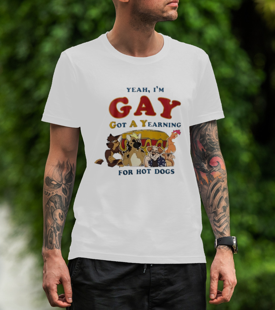 Yeah I'm GAY Got A Yearning For Hot Dogs Furry Characters T-Shirt