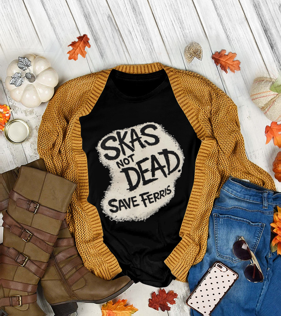 Skas Not Dead Save Ferris Distressed T-Shirt
