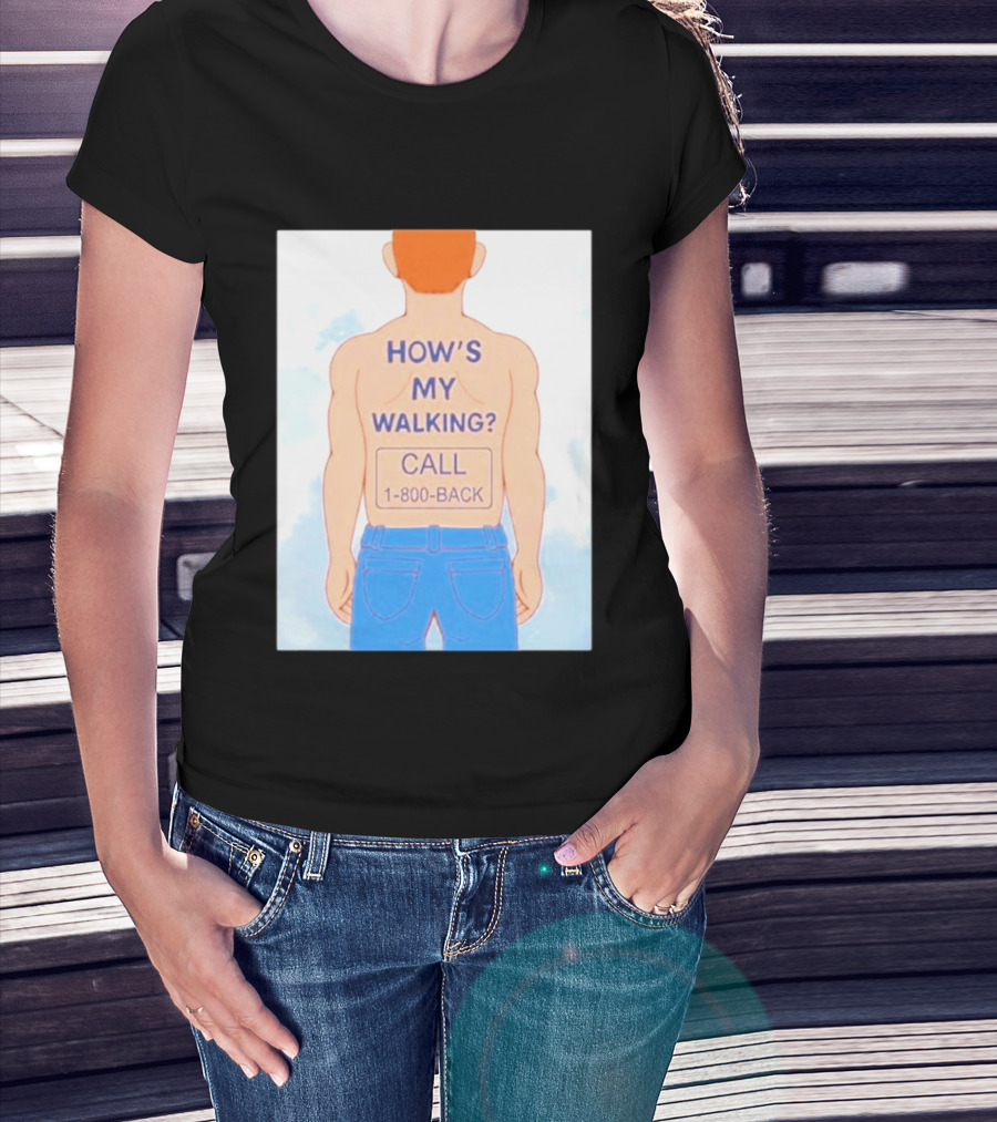 How's My Walking Call 1 800 Back Torso Man Blue Jeans T-Shirt