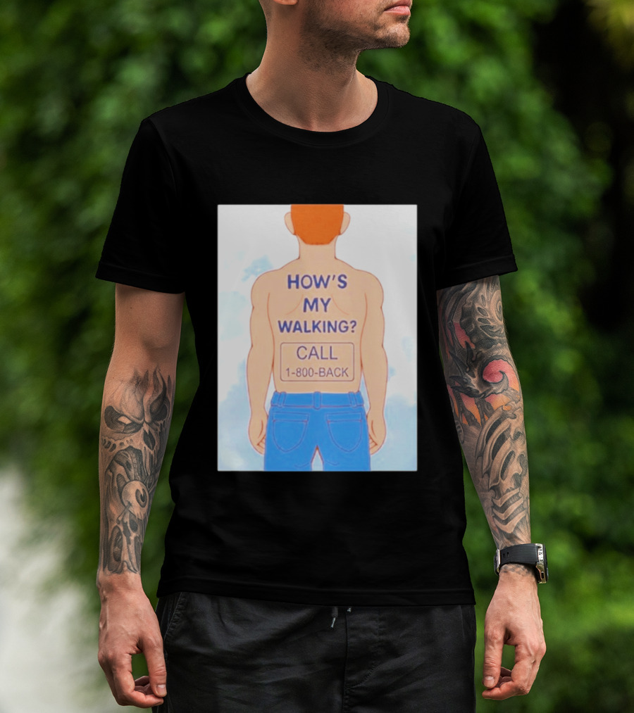 How's My Walking Call 1 800 Back Torso Man Blue Jeans T-Shirt