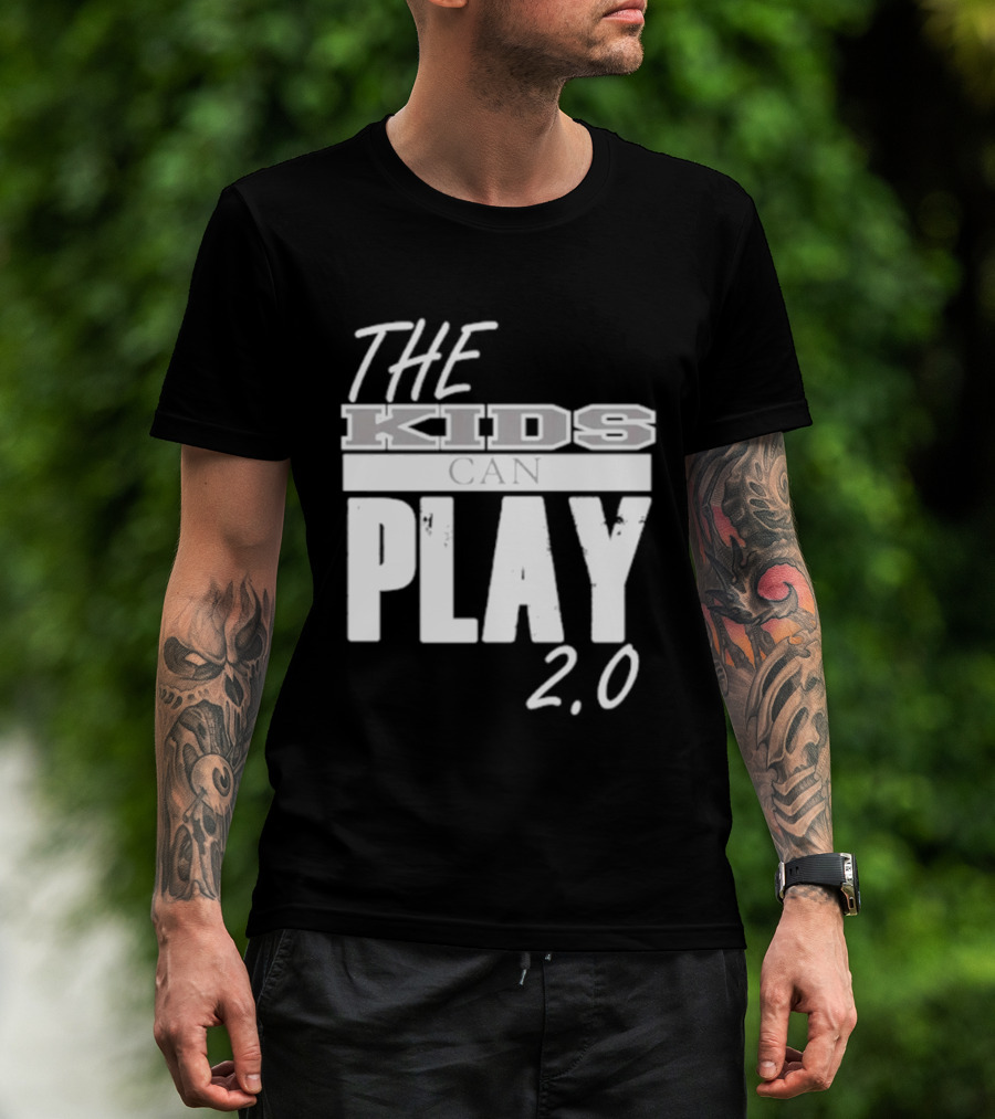 The Kids Can Play 2.0 T-Shirt