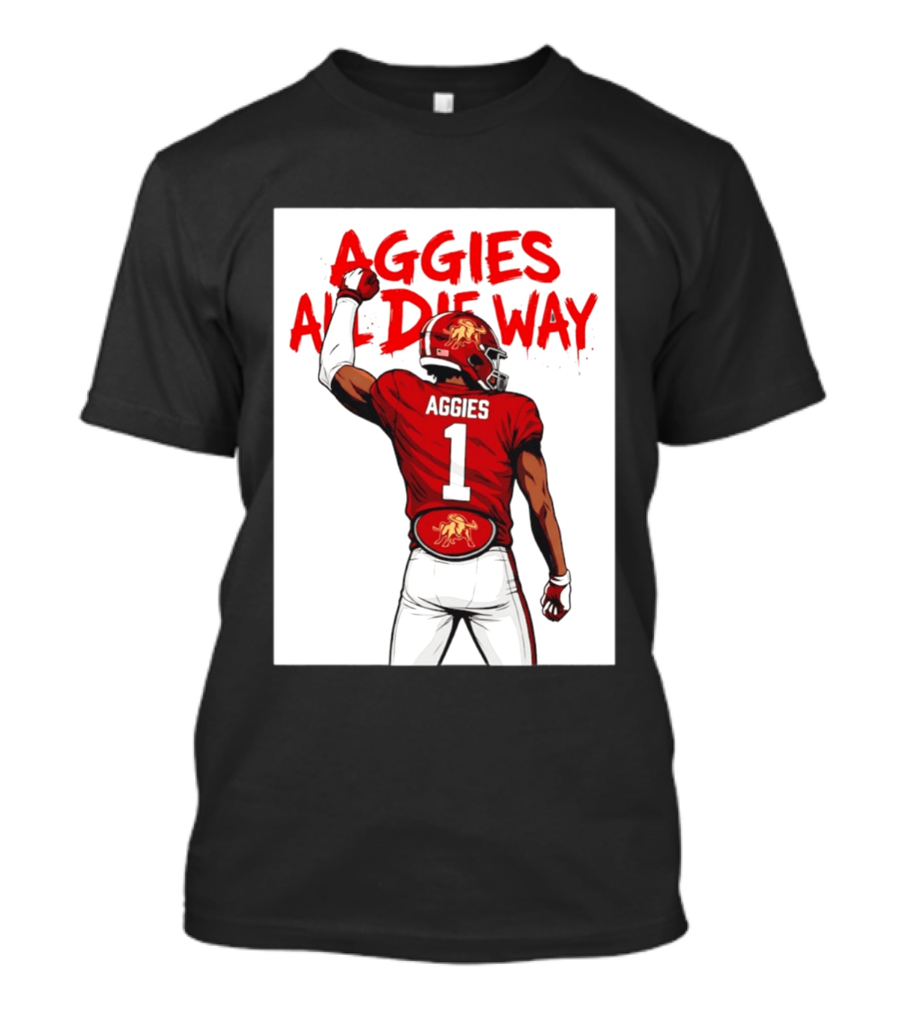 AGGIES ALL DIE WAY Football Aggies Number 1 Player T-Shirt