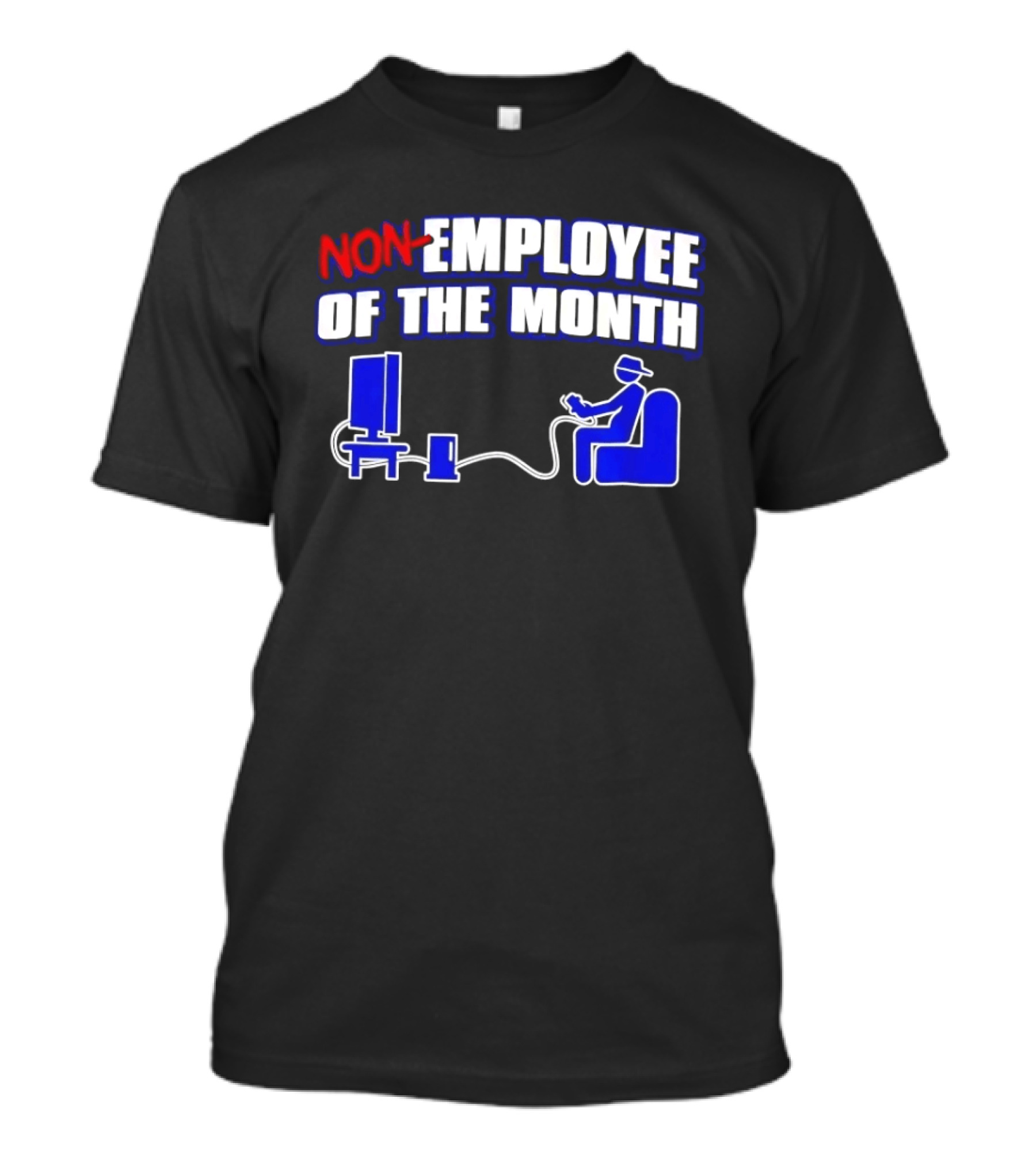 Non Employee Of The Month Gaming Console Player T-Shirt