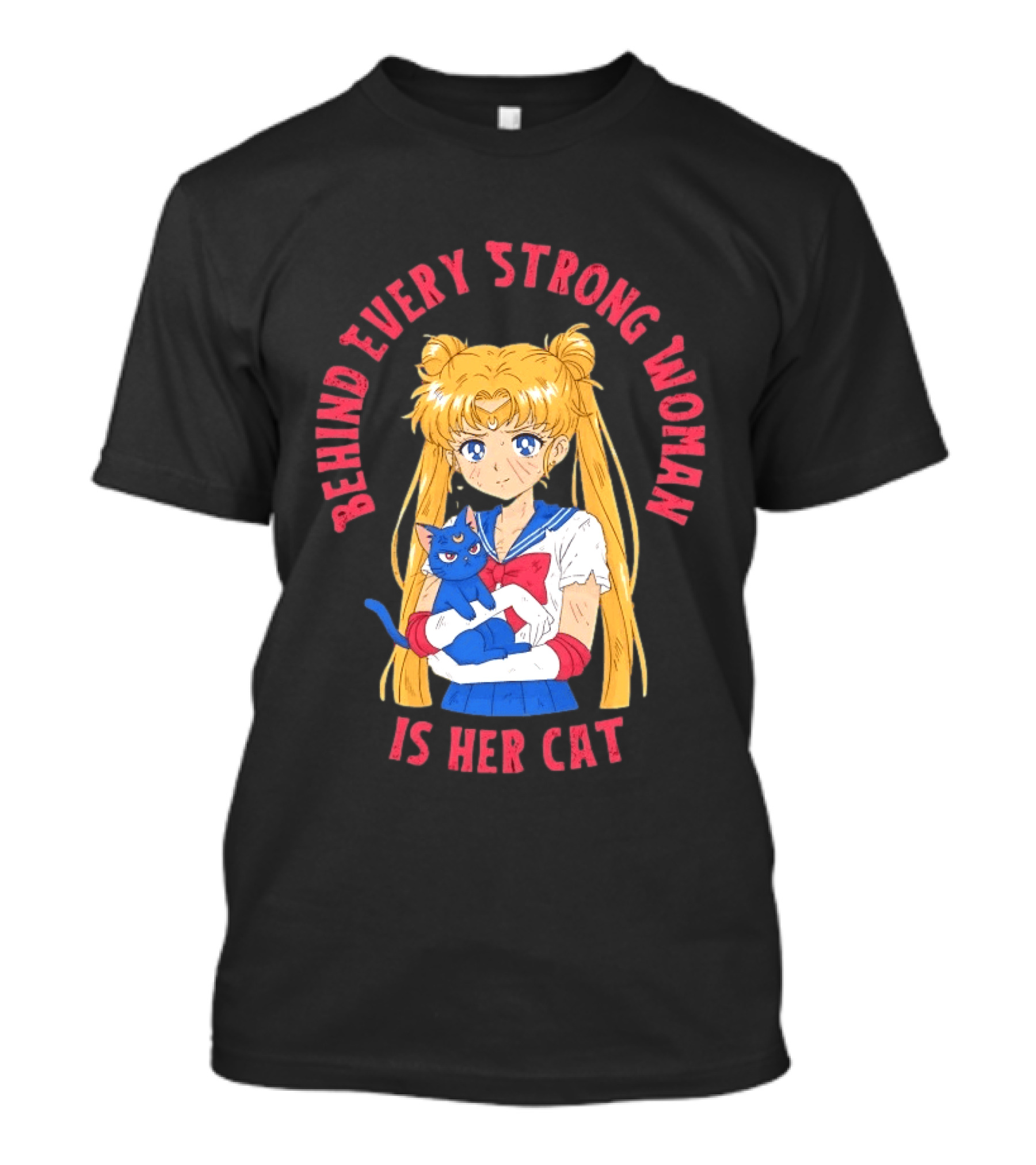Sailor Moon Behind Every Strong Woman Is Her Cat Anime Manga Fans T-Shirt