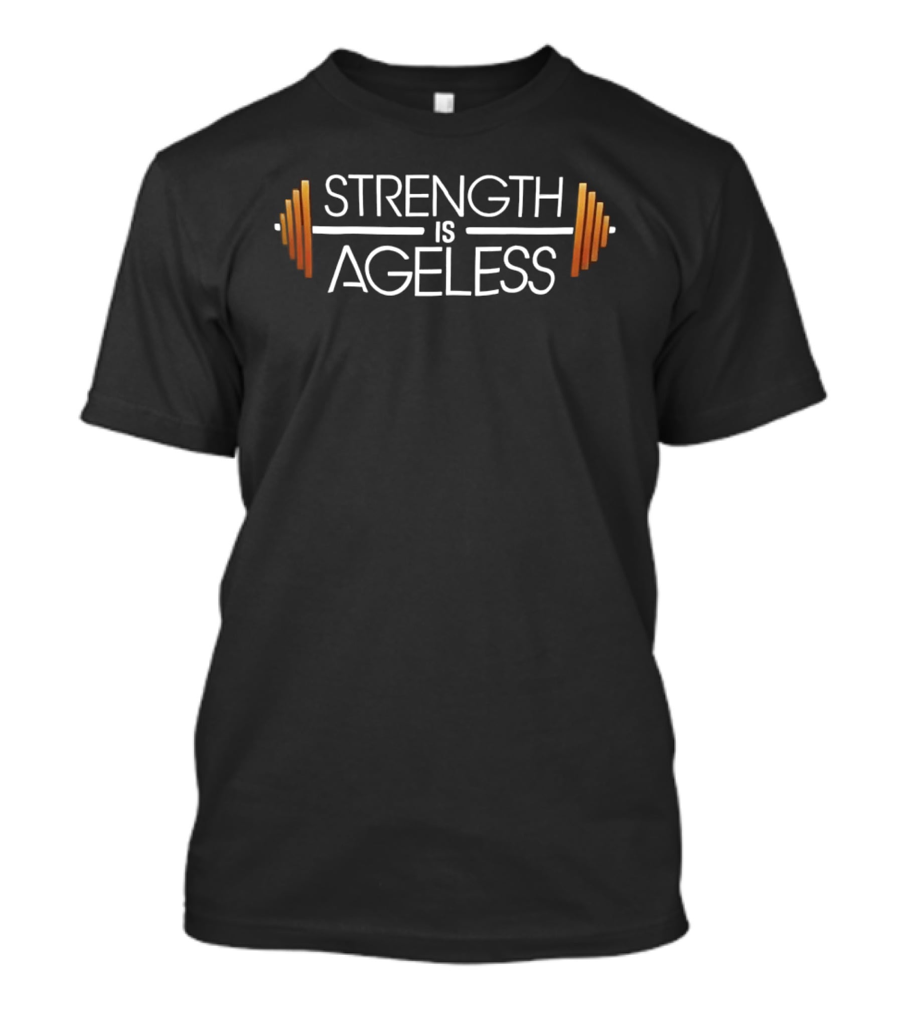Strength Is Ageless Barbell Fitness Motivation T-Shirt