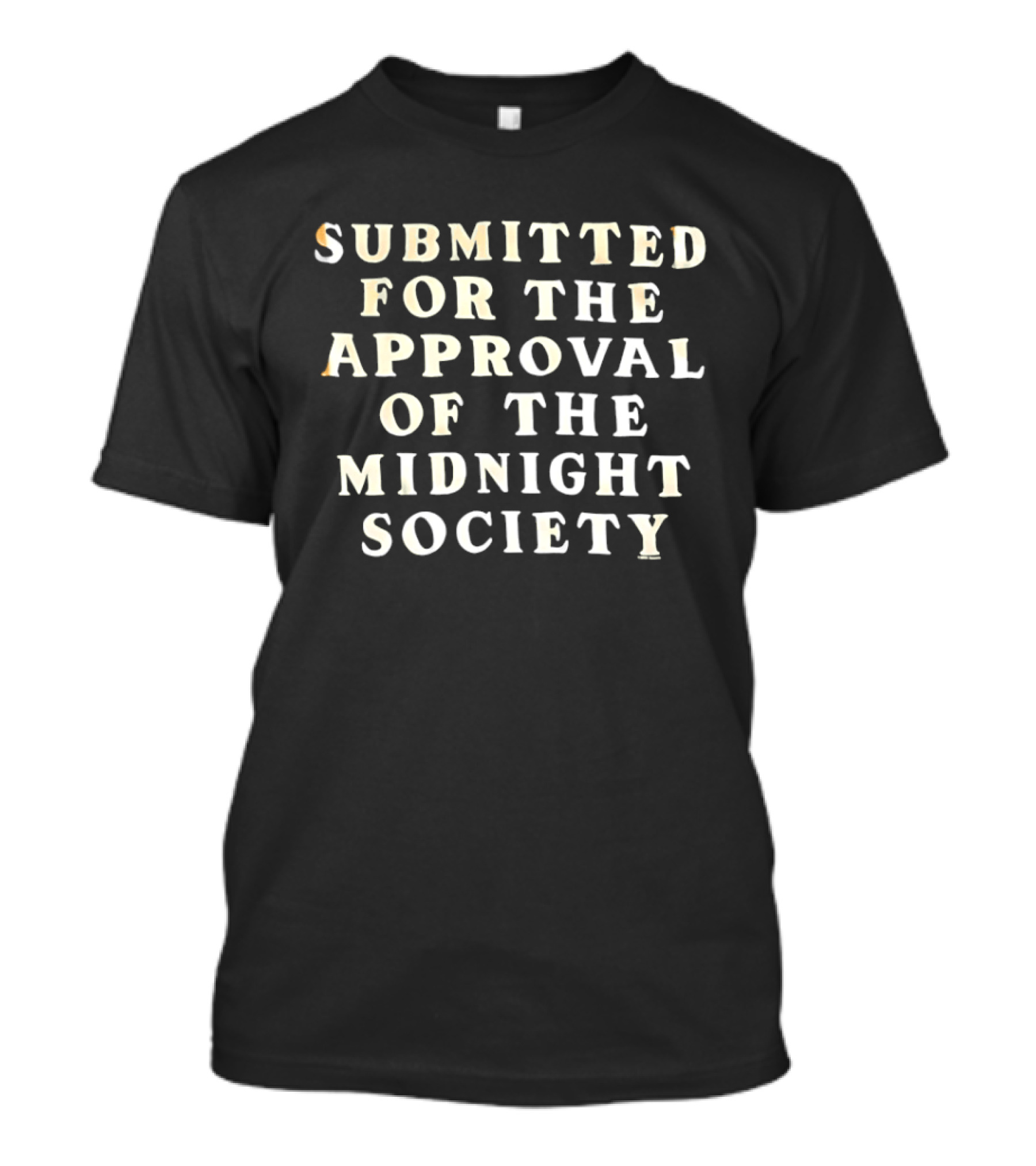 Submitted For The Approval Of The Midnight Society Are You Afraid Of The Dark T-Shirt