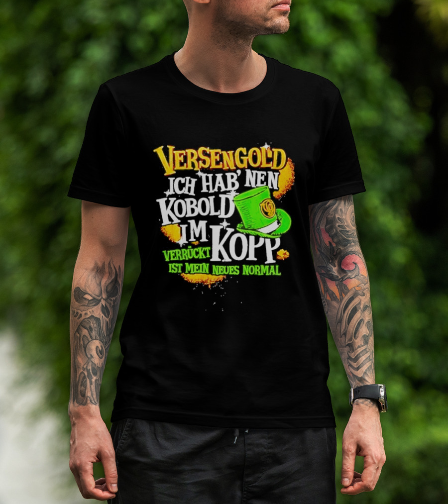 Versengold Ich Hab Nen Kobold Im Kopp Verrückt Ist Mein Neues Normal Grün Hut T-Shirt