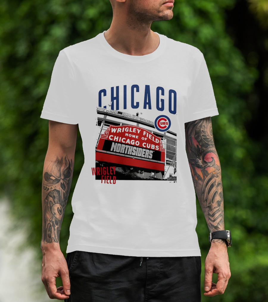 Chicago Cubs Wrigley Field Home Of The Cubs Northsiders T-Shirt