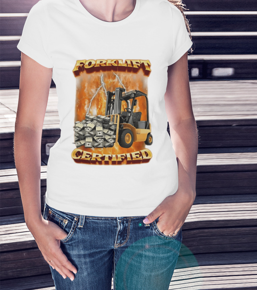 Forklift Certified Forklift Carrying Cash With Lightning T-Shirt