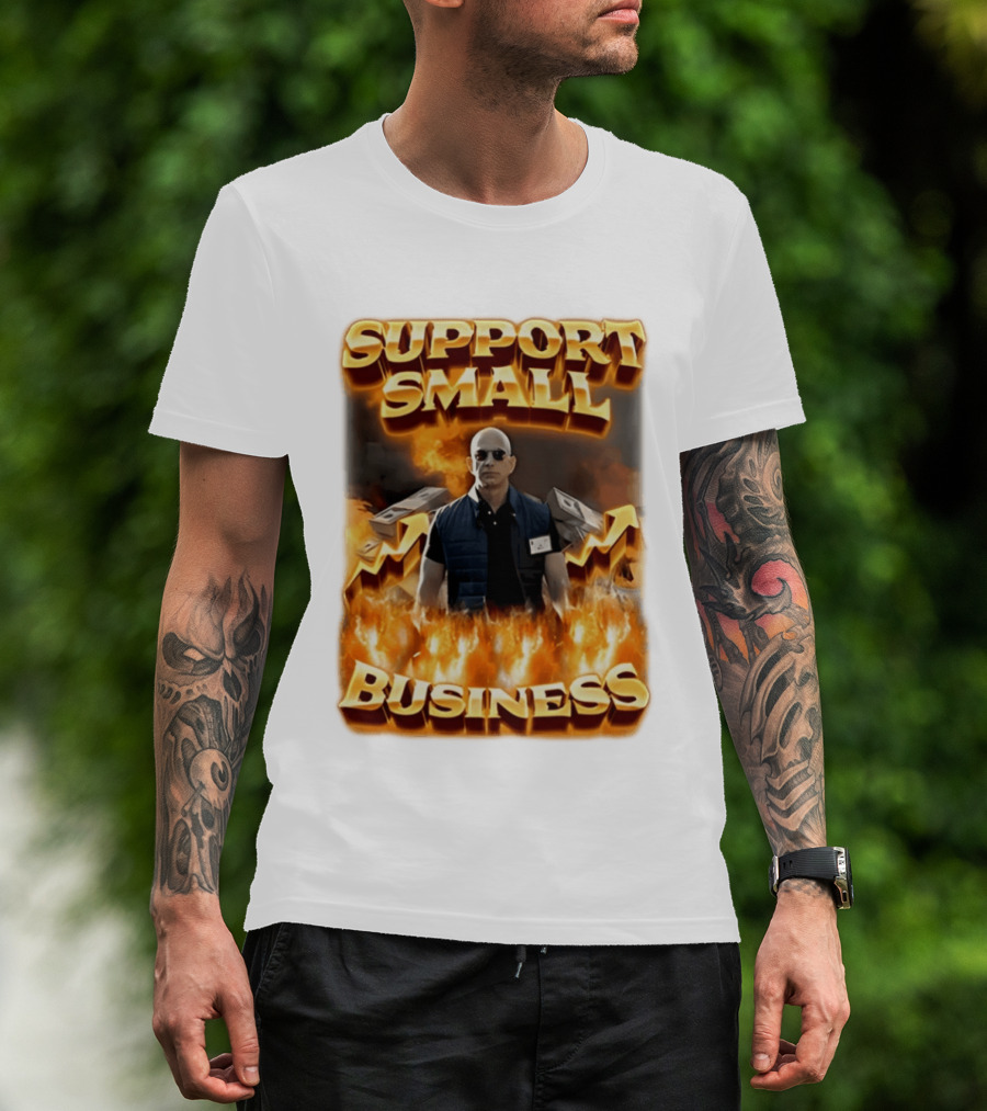 Support Small Business Man On Fire Symbolizing Success T-Shirt