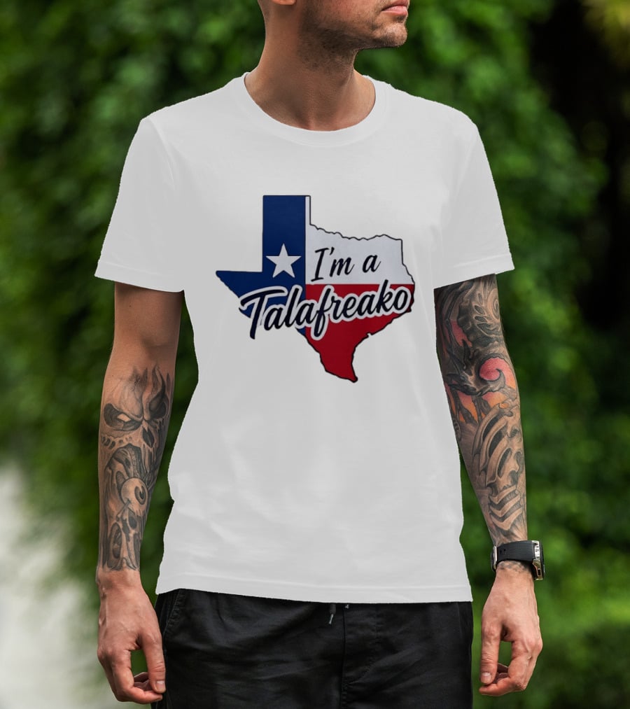 I'm A Talafreako Texas Flag State T-Shirt