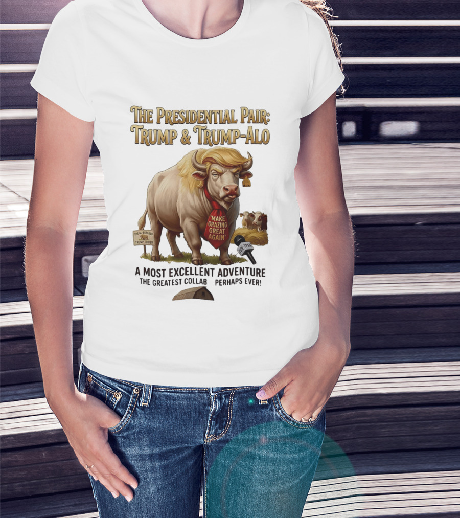 The Presidential Pair Trump And Trump Alo Make Grazing Great Again Adventure T-Shirt